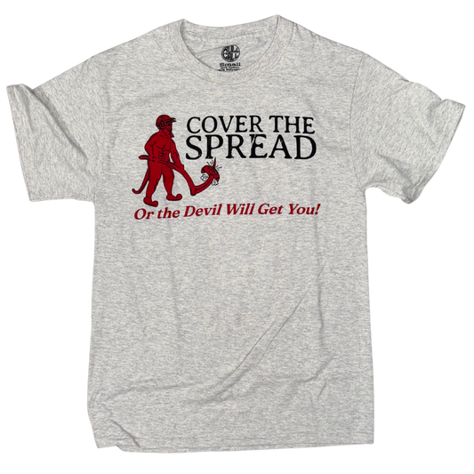 Cover the Spread or the Devil Will Get You