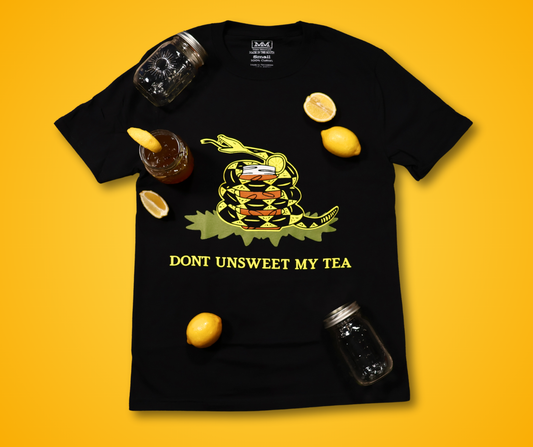 Don’t Unsweet My Tea