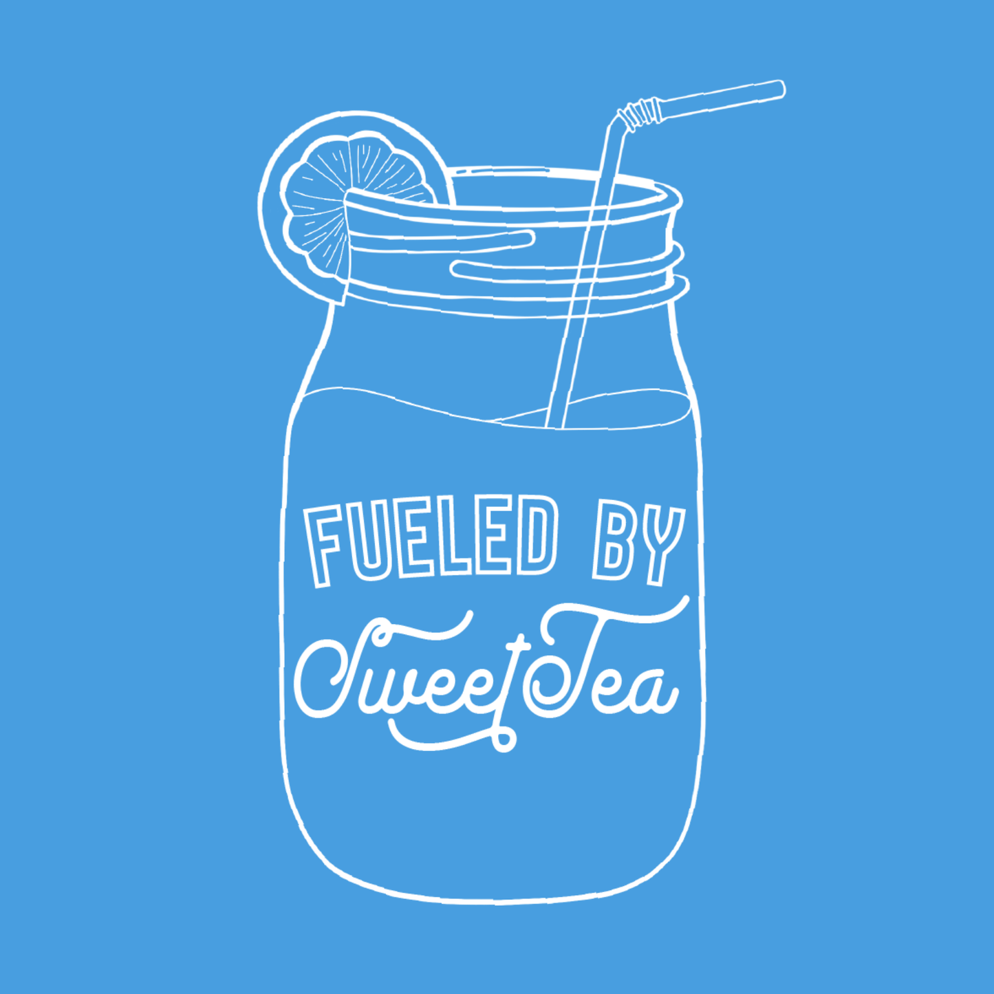 Fueled by Sweet Tea