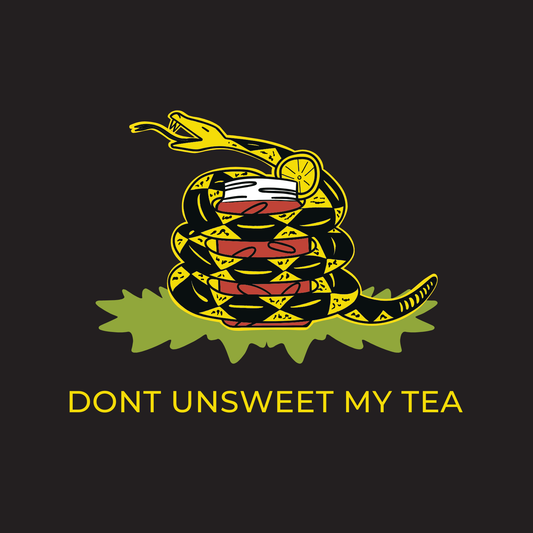 Don’t Unsweet My Tea