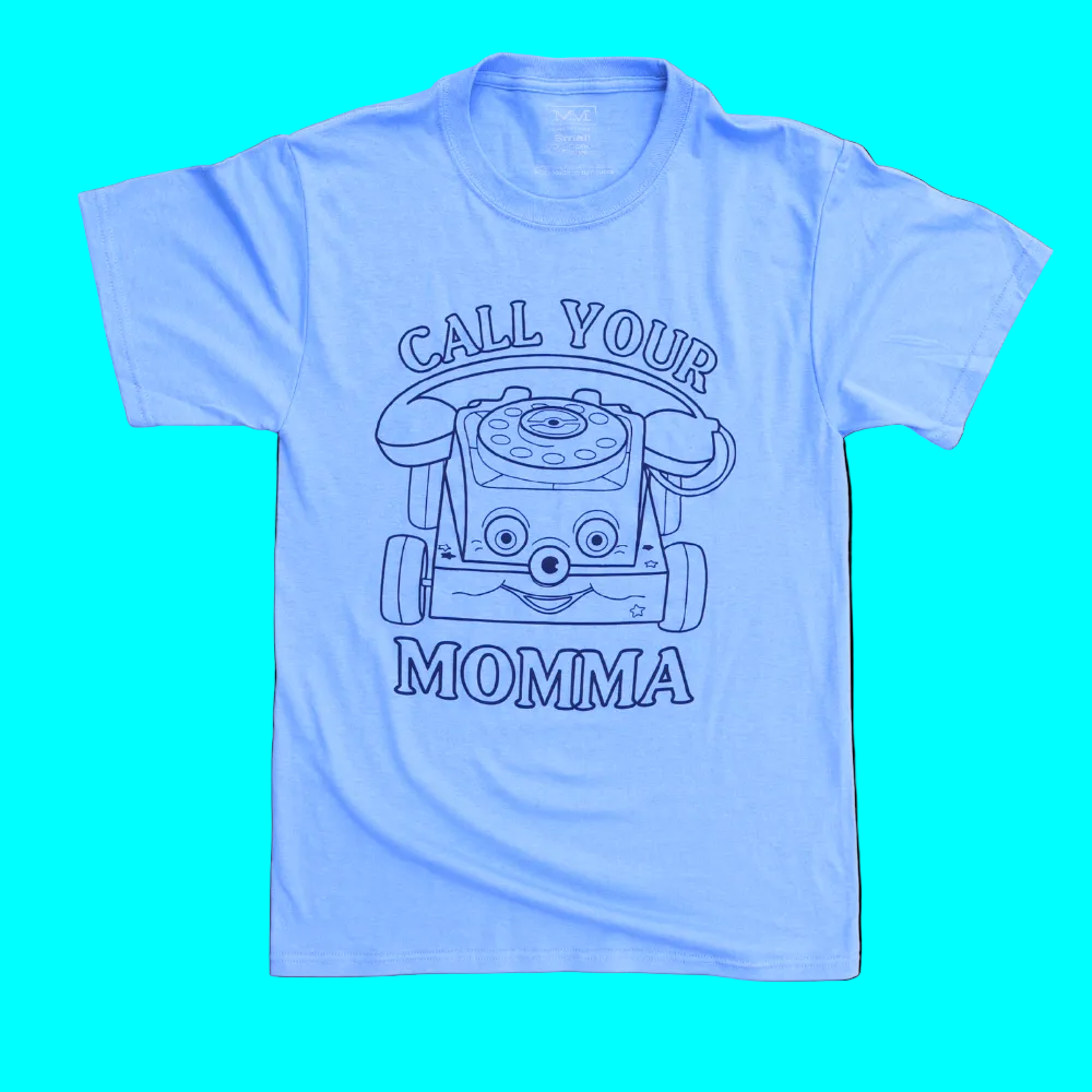 Light blue funny t-shirt with a graphic of a toy telephone and text 'Call Your Momma' on a teal background