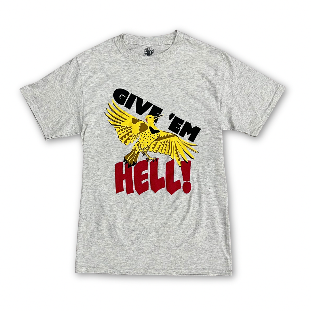 Give ’Em Hell Tee
