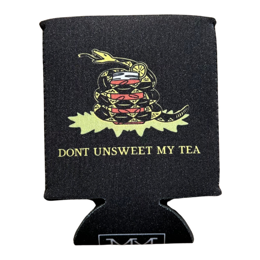 Don’t Unsweet My Tea Koozie