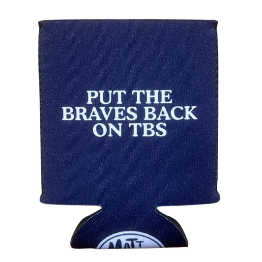 Put the Braves Back on TBS Koozie